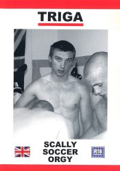 Triga Films, Scally Soccer Orgy